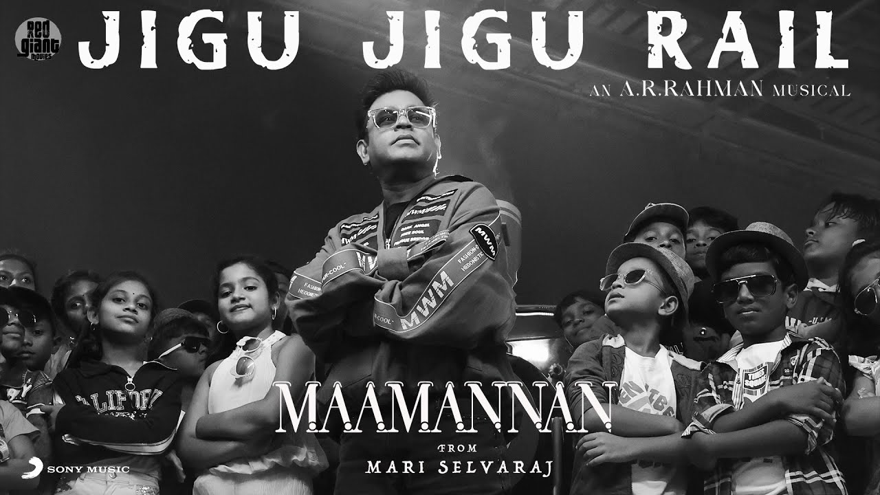 Audio: AR Rahman - Jigu Jigu Rail Song (From MAAMANNAN)