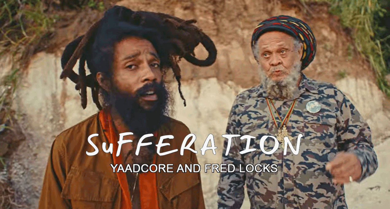 Video: Yaadcore & Fred Locks - Sufferation [12 Yaad Records / Zion Productions Music]