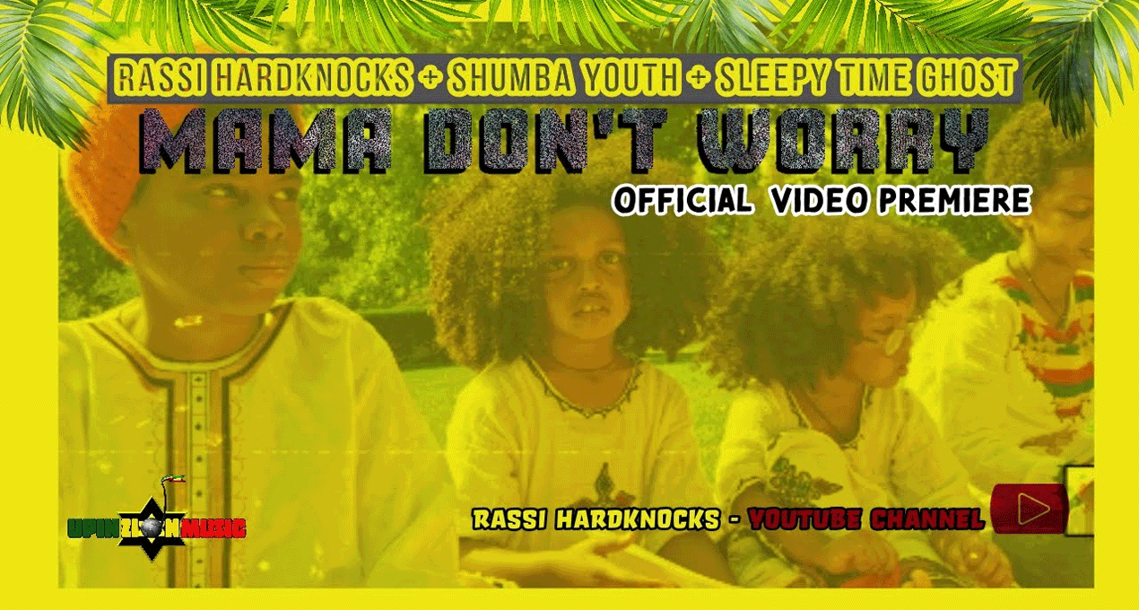 Video: Rassi Hardknocks x Shumba Youth - Mama Don't Worry [UpInZion Music]