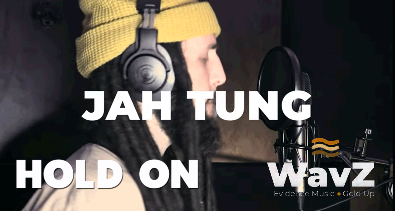 Video: Jah Tung - Hold On | WavZ Session [Evidence Music & Gold Up]