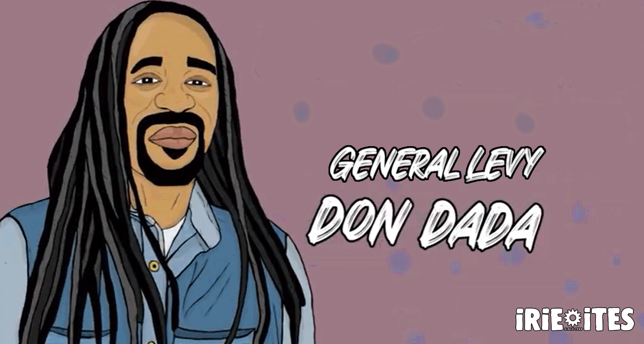 Video: General Levy - Don Dada (Licky Licky Riddim) [Irie Ites Records]