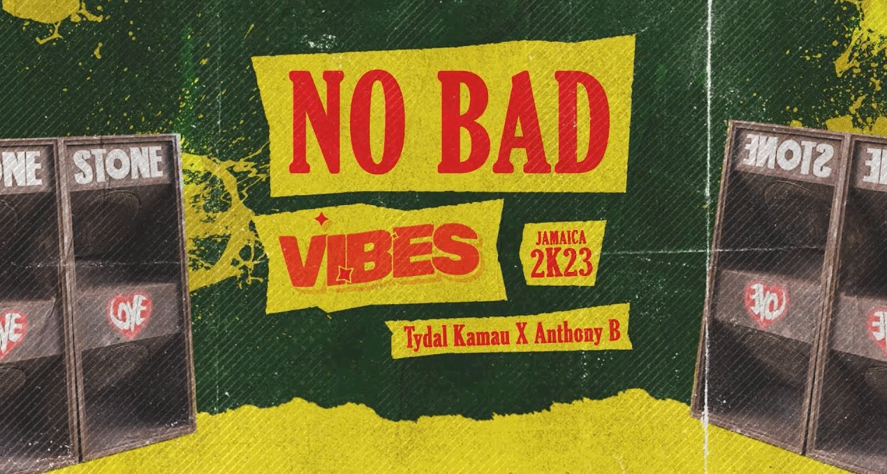 Lyrics: Tydal Kamau & Anthony B - No Bad Vibes [Oneness Records]