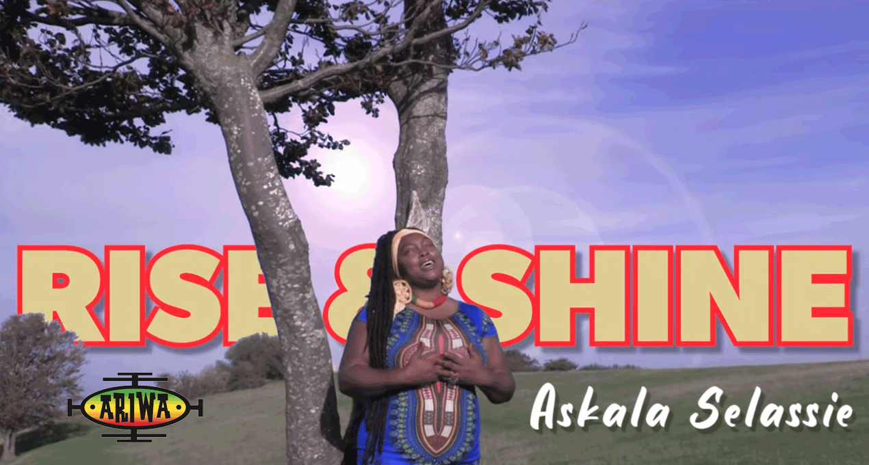 Video: Ariwa Posse feat Askala Selassie - Rise & Shine [Ariwa Sounds]