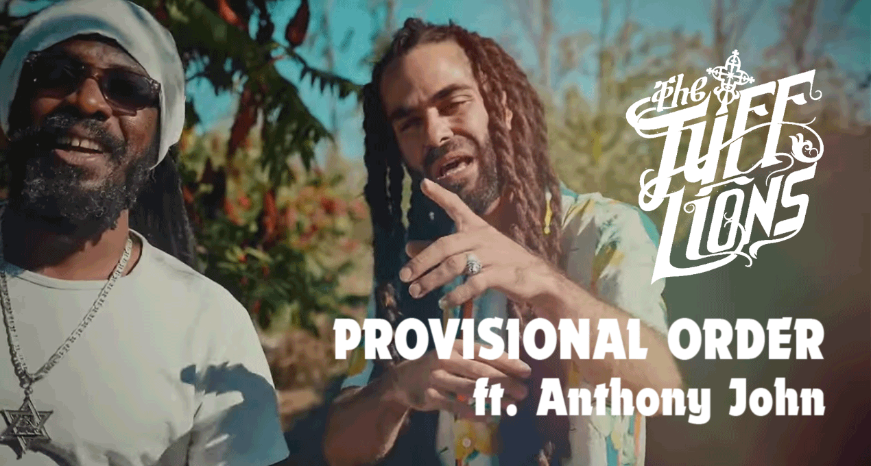 Video: The Tuff Lions ft. Anthony John - Provisional Order [Alkemy Production]