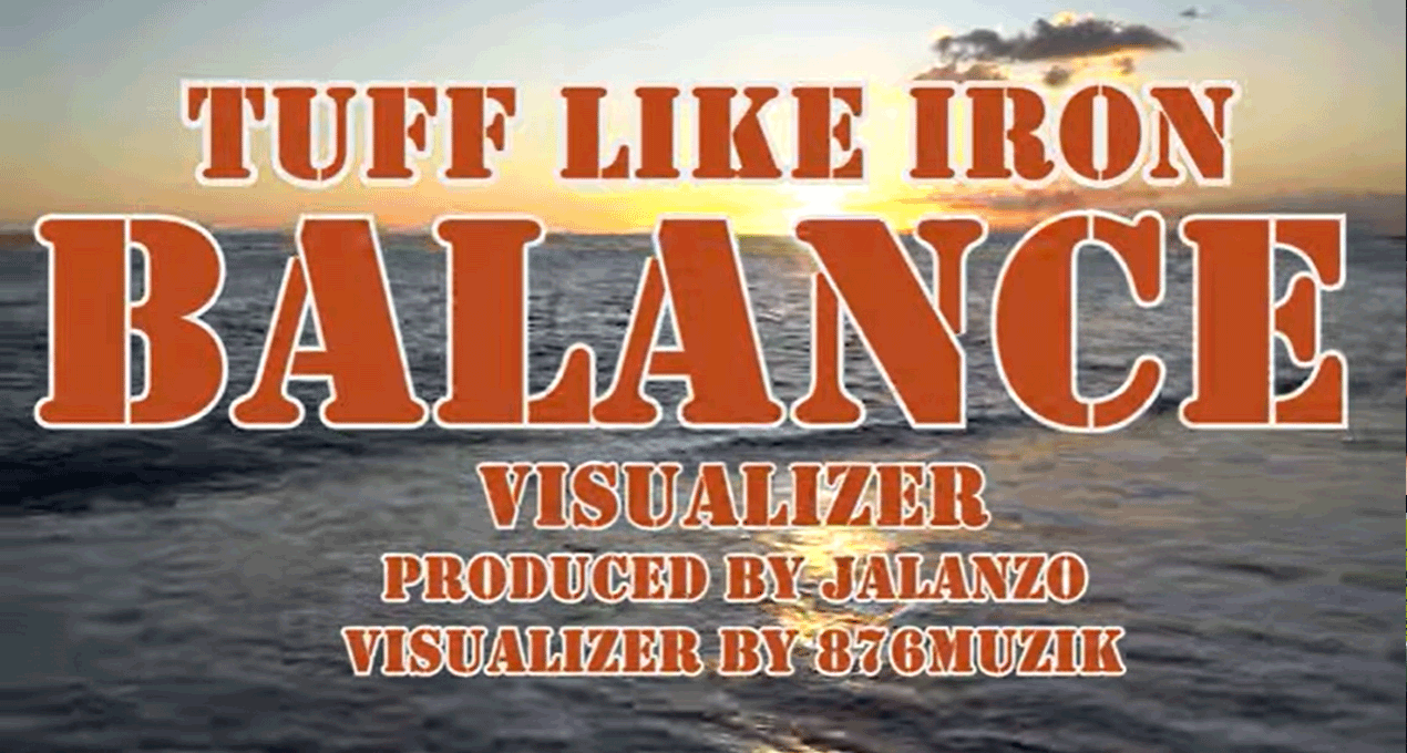 Video: Tuff Like Iron - Balance [Jallanzo]