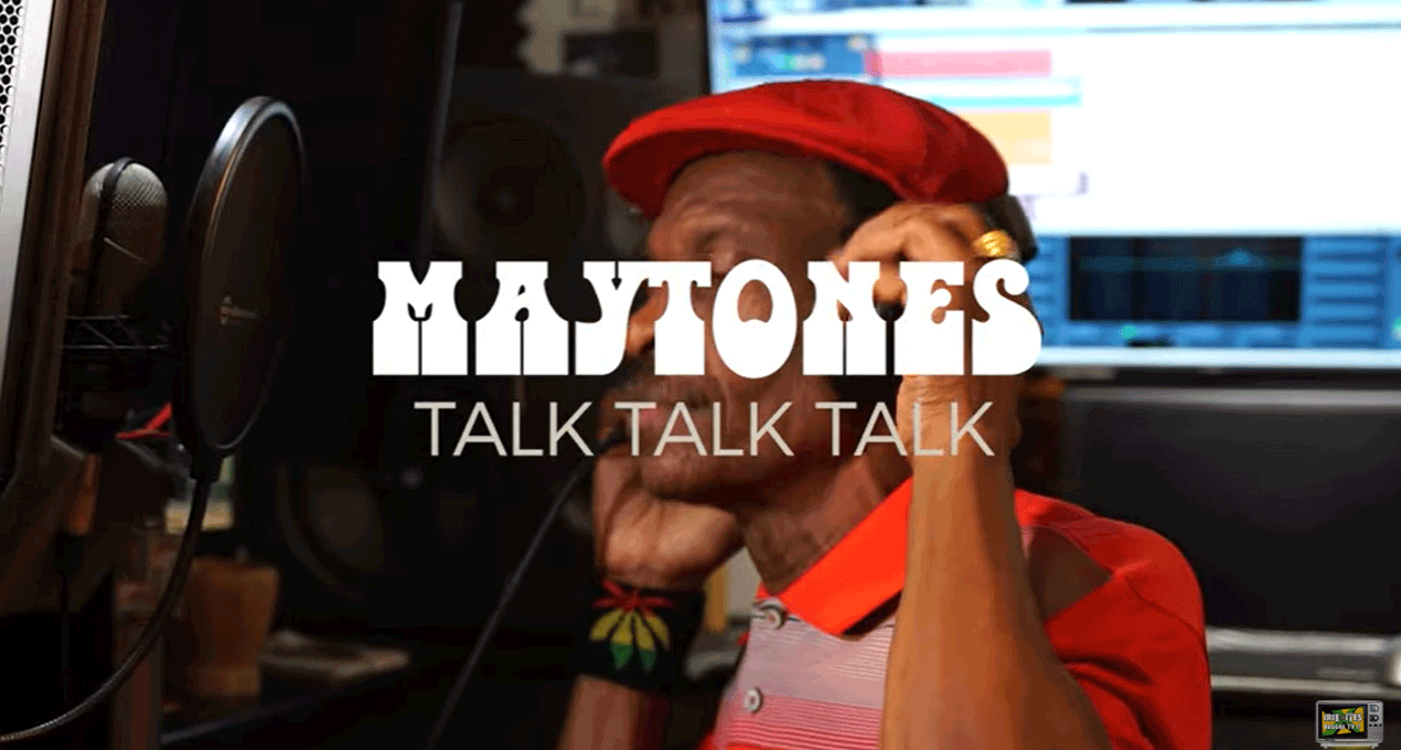 Video: Maytones - Talk Talk Talk [Irie Ites Records]