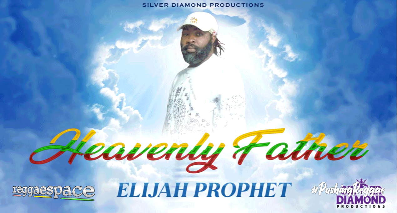 Audio: Elijah Prophet - Heavenly Father [Silver Diamond Productions]