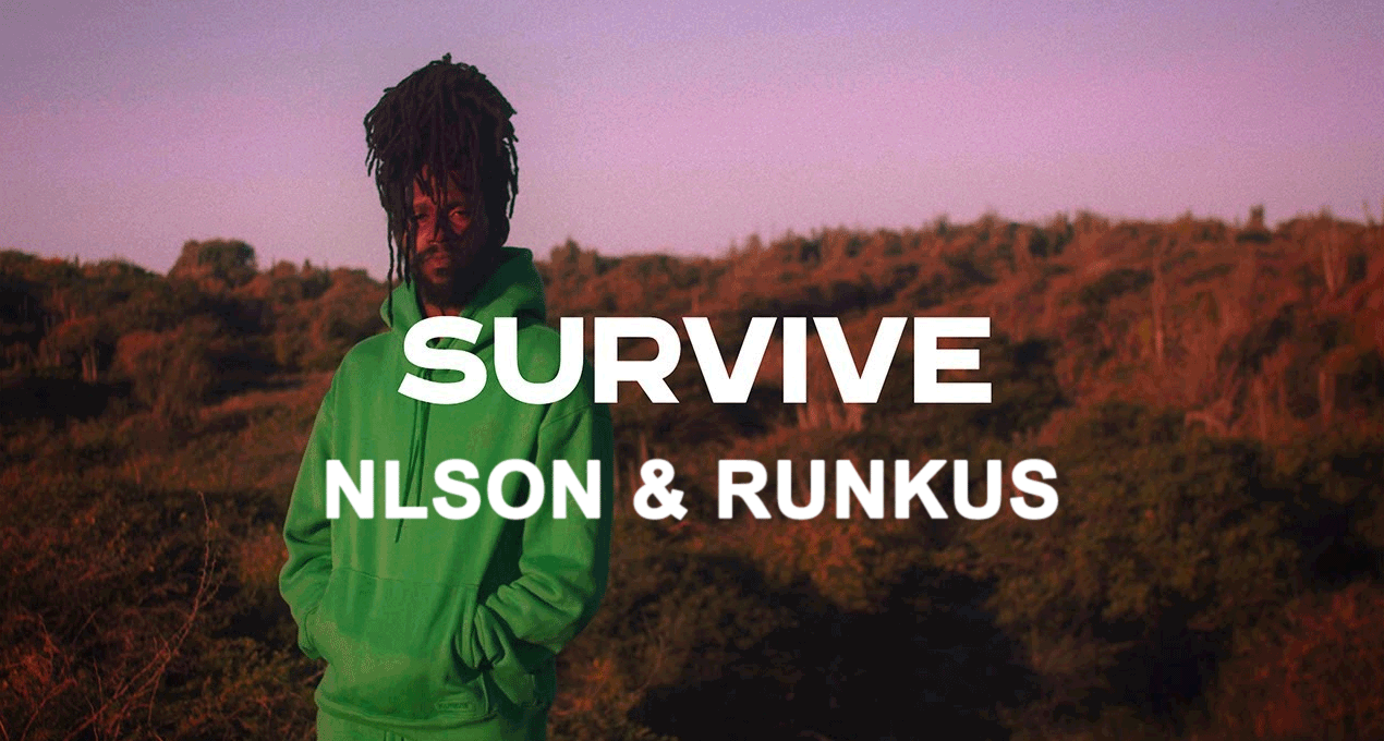 Video: NLSON & Runkus - Survive [Evidence Music]