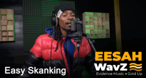 Video: Eesah – Easy Skanking | WavZ Session [Evidence Music & Gold Up]