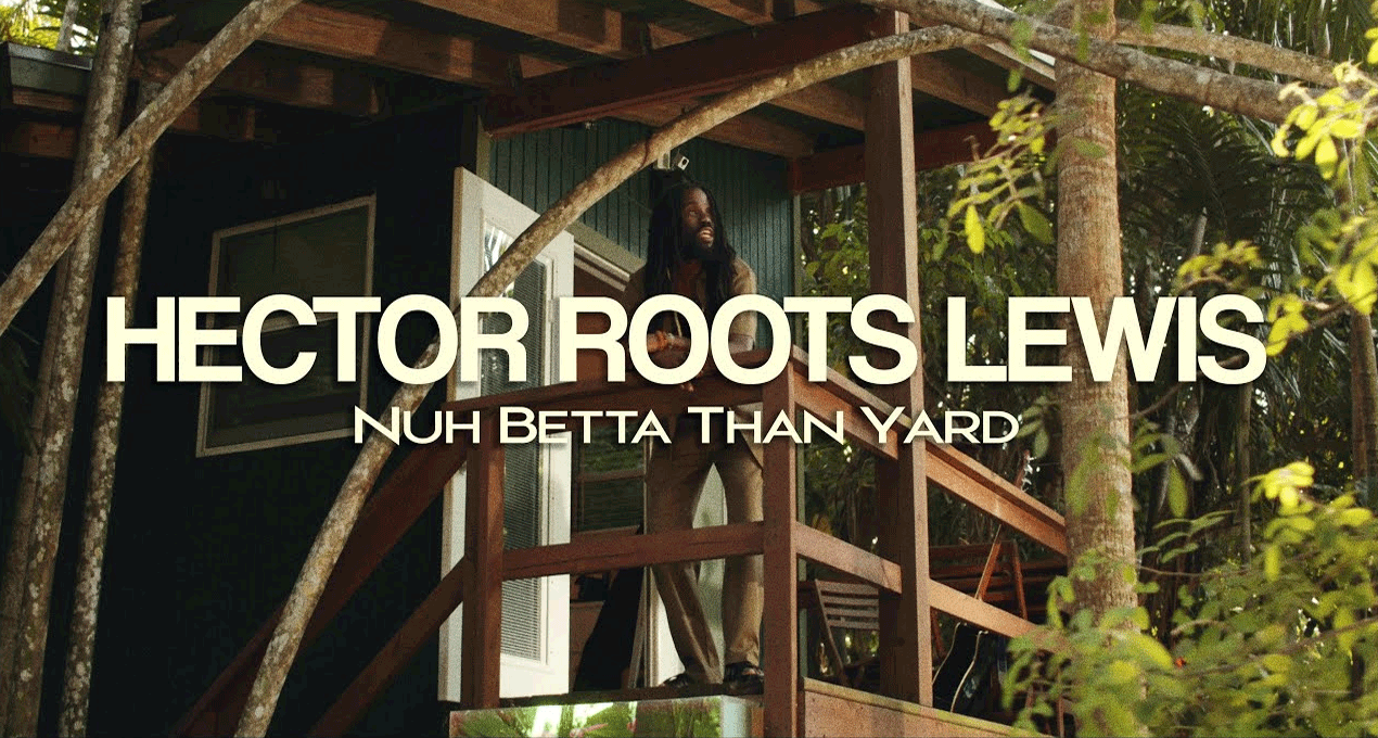 Video: Hector Roots Lewis - Nuh Betta Than Yard [Natural High Ja]