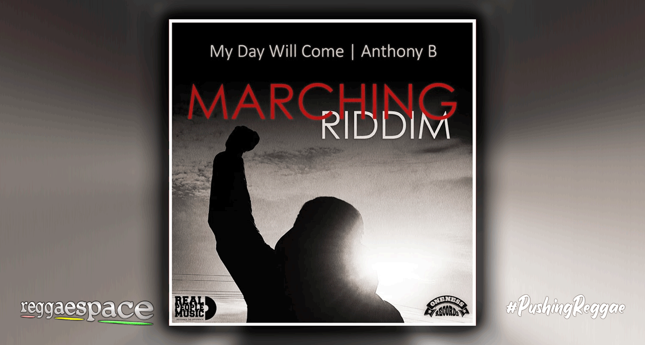 Audio: Anthony B - My Day Will Come [Real People Music]
