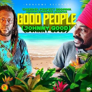 Chezidek & Perfect Giddimani - Good People