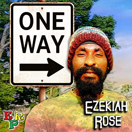 Ezekiah Rose - One Way