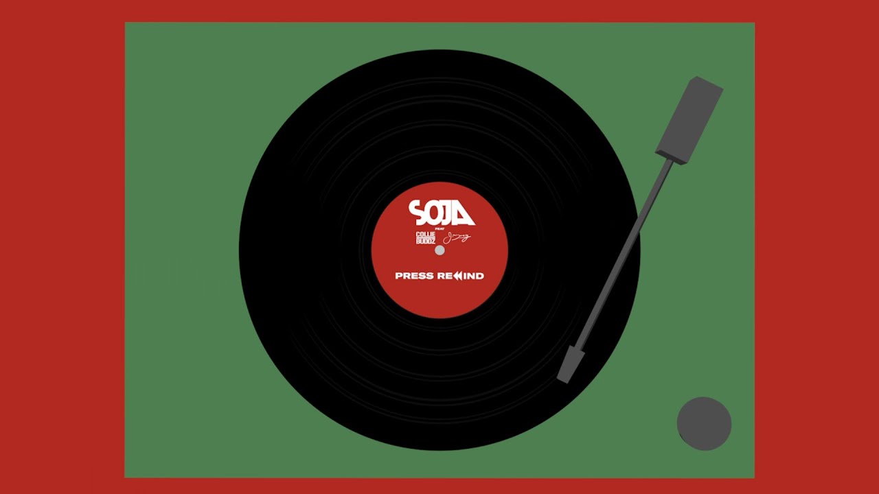 Lyrics: SOJA – Press Rewind (Feat. J Boog & Collie Buddz)