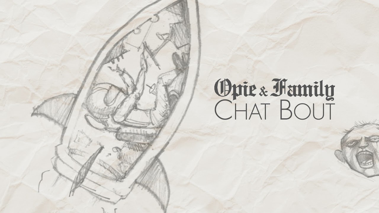 Audio: Opie & Family - Chat Bout