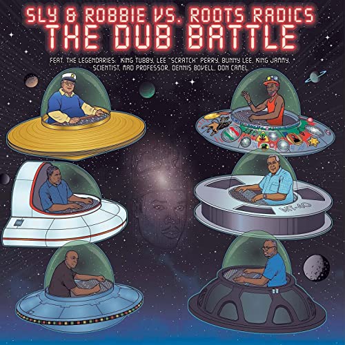 Sly & Robbie vs. Roots Radics : The Dub Battle - DubShot Records / Controlled Substance Sound Labs / Serious Reggae