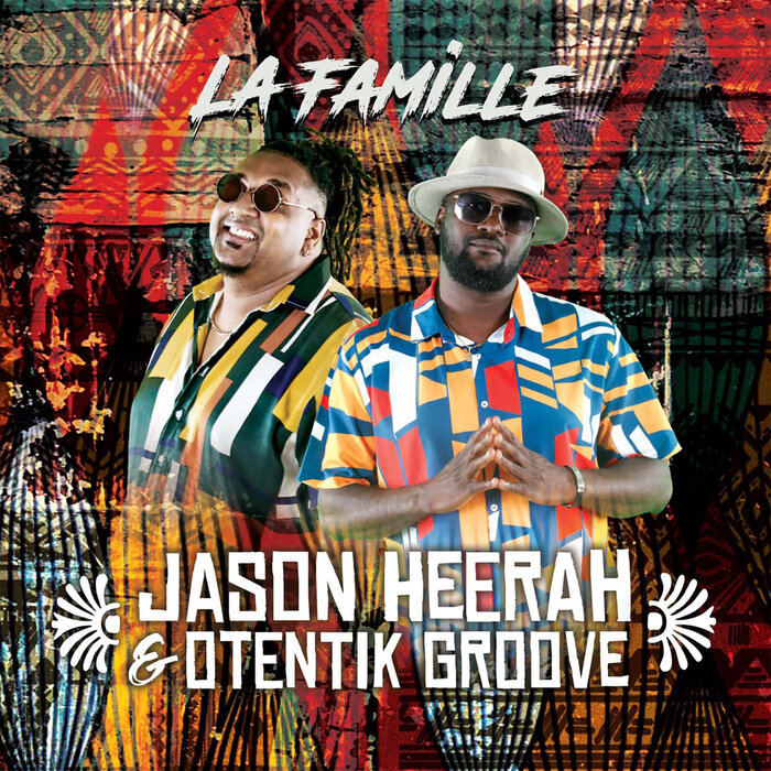 Jason Heerah / Otentik Groove - La Famille