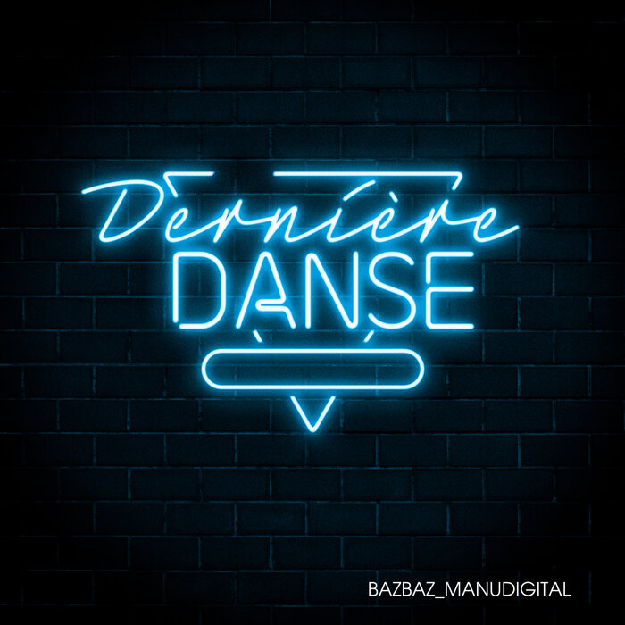 Manudigital / Bazbaz - Derniere Danse