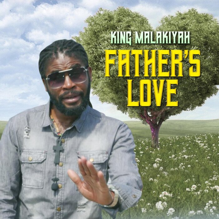 King Malakiyah - Father's Love