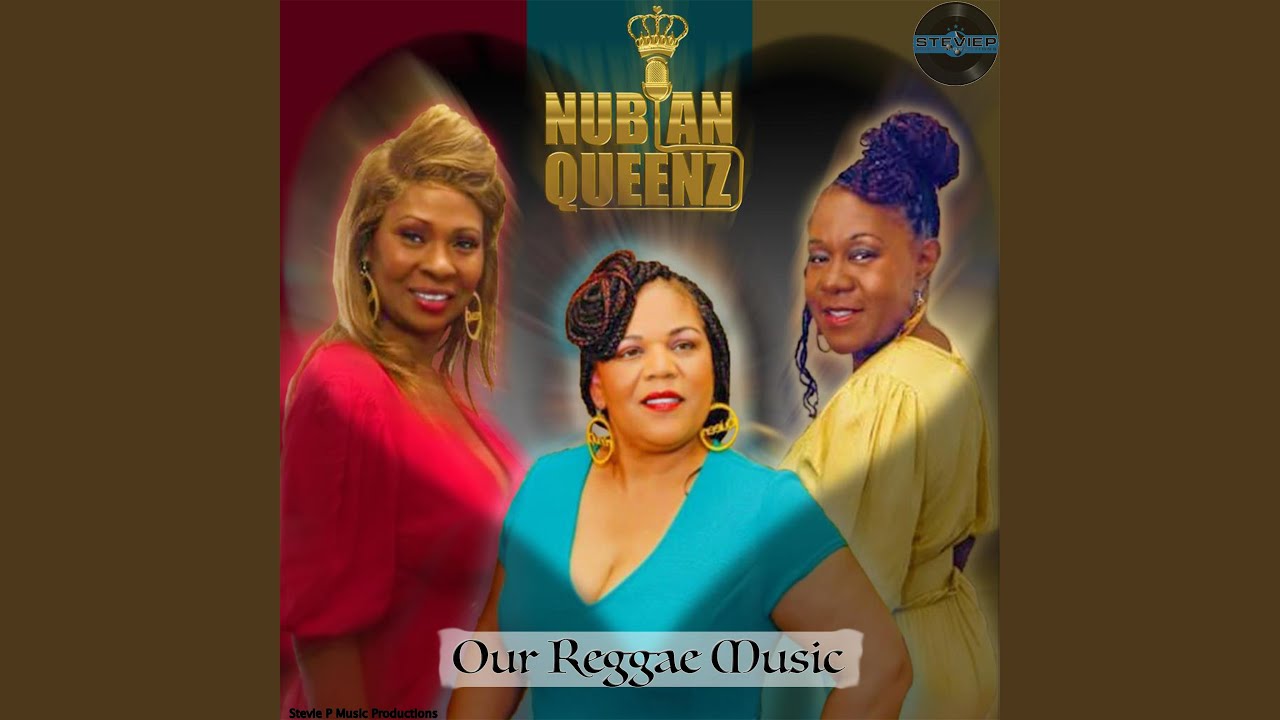 Audio: Nubian Queenz - Our Reggae Music