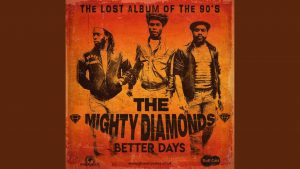 The Mighty Diamonds - Better Days