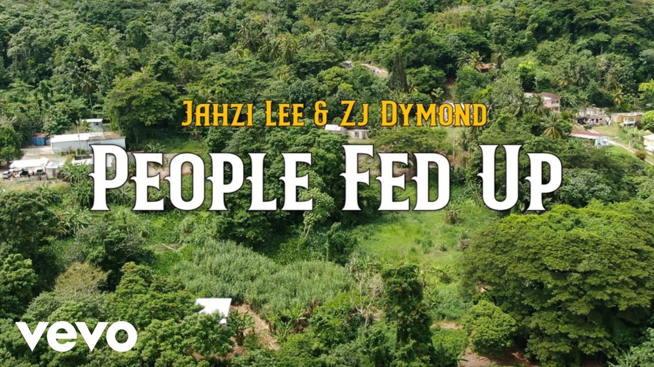 Video: Jahzi Lee - People Fed Up (Big Island Riddim)