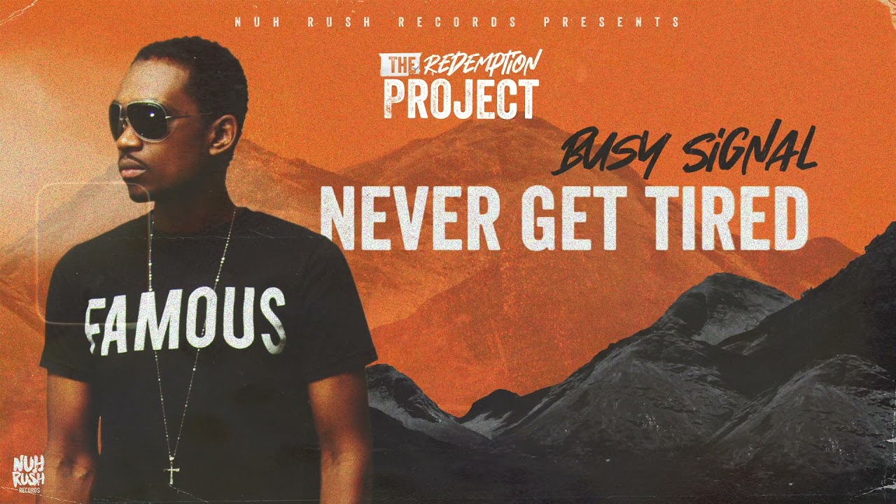 Audio: Busy Signal - Never Get Tired