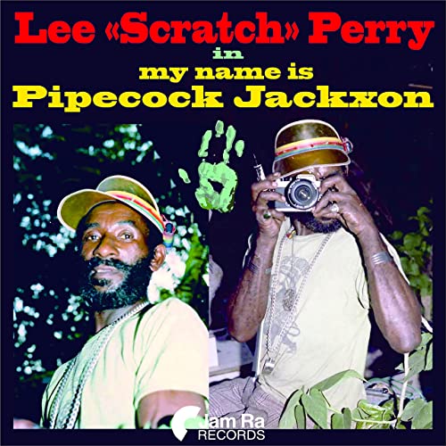 Lee "Scratch" Perryc-cMy Name Is Pipecock Jackxon