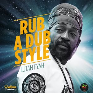 Lutan Fyah - Rub A Dub Style