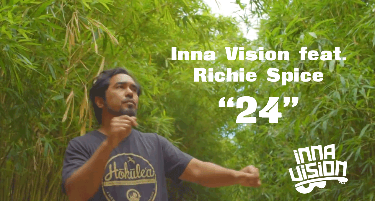 Lyrics: Inna Vision feat. Richie Spice - “24”
