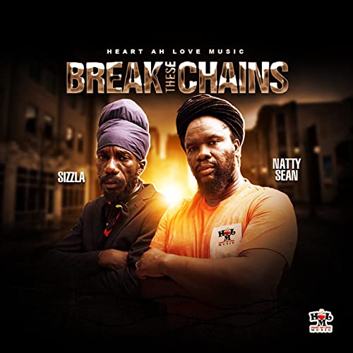 Sizzla & Natty Sean - Break These Chains