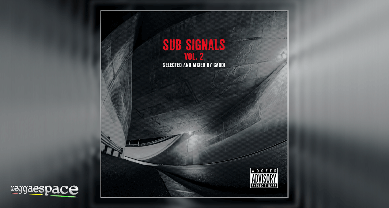 Gaudi’s latest “Sub Signals Vol.2 ” is pure bass therapy