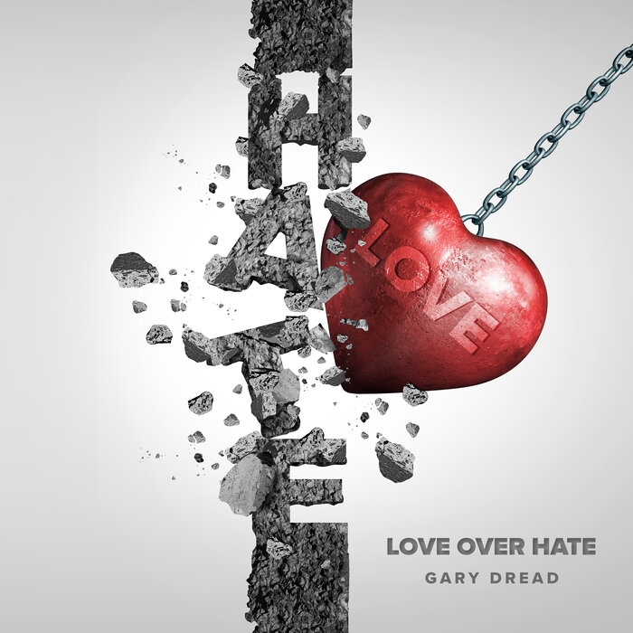 Gary Dread - Love Over Hate