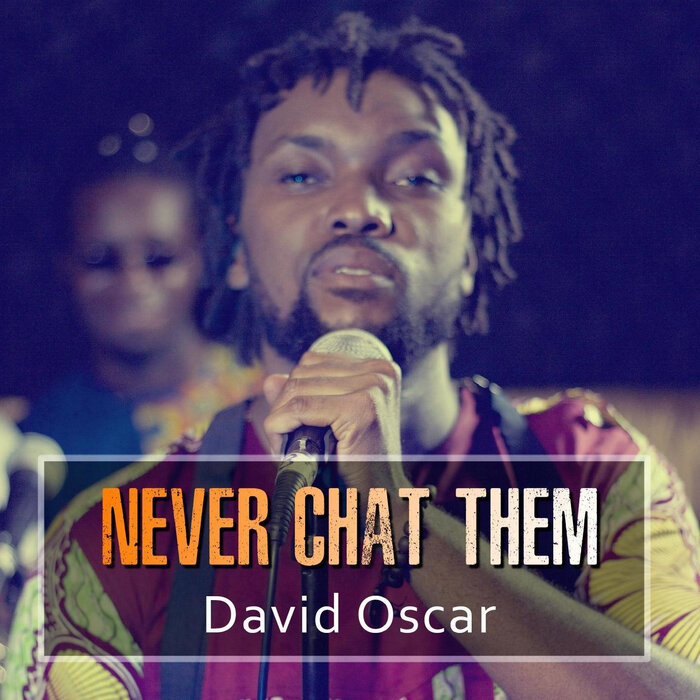 David Oscar - Never Chat Them