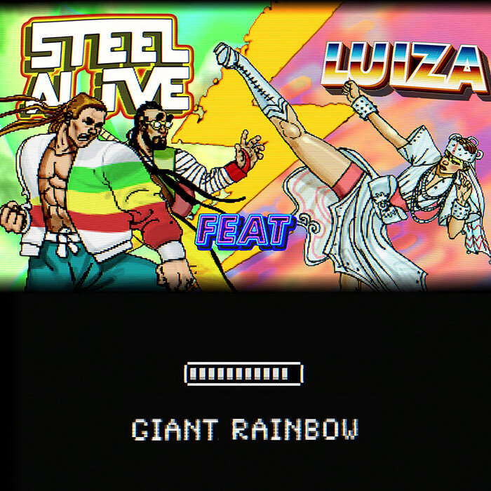 Steel Alive feat LUIZA - Giant Rainbow