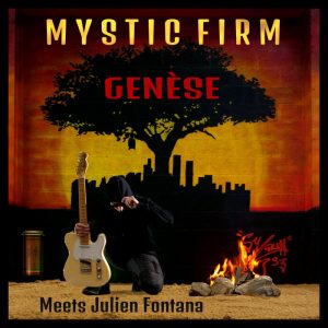 Mystic Firm / Julien Fontana - Genese