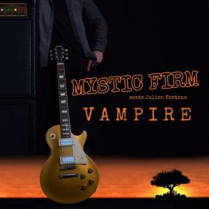 Mystic Firm / Julien Fontana - Vampire