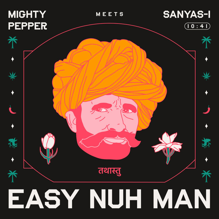 Mighty Pepper / Sanyas I - Easy Nuh Man