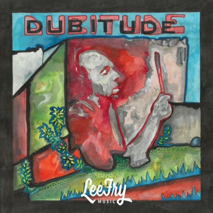 Lee Fry Music - Dubitude