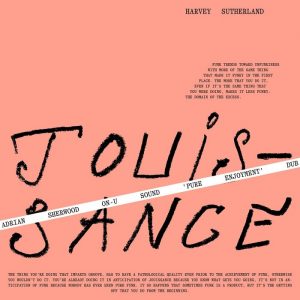 Harvey Sutherland - Jouissance (Adrian Sherwood Dub)