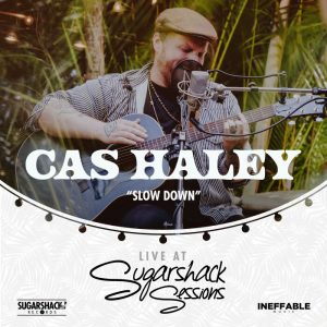 Cas Haley - Slow Down (Live At Sugarshack Sessions)