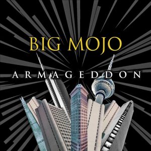 Big Mojo - Armageddon