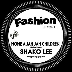 Shako Lee / Dub Organiser - None A Jah Jah Children No Cry