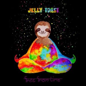 Jelly Toast - Free From Time