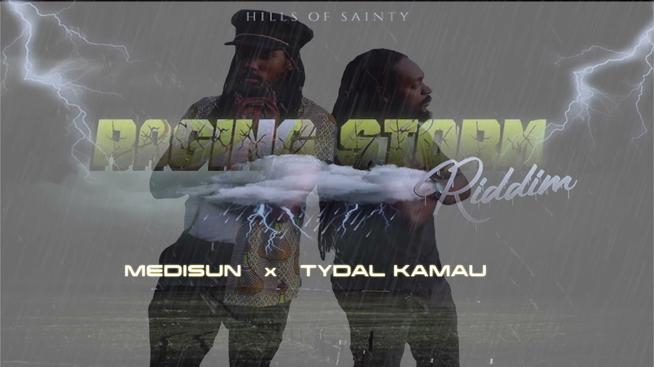 Audio: Tydal Kamau x MediSun - Raging Storm [Hills Of Sainty]