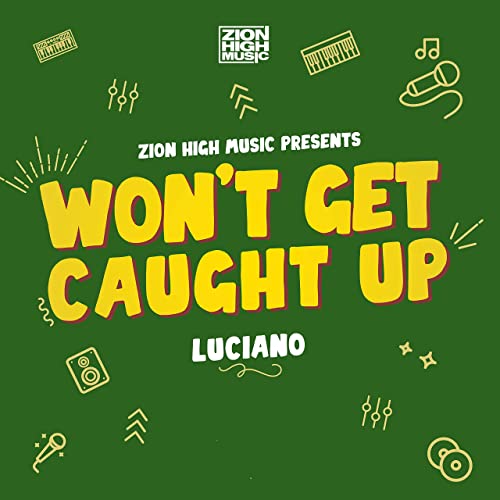 Luciano - Won't Get Caught Up