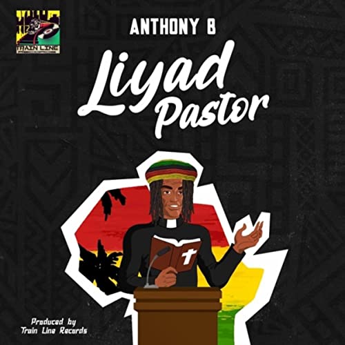 Anthony B - Liyad Pastor
