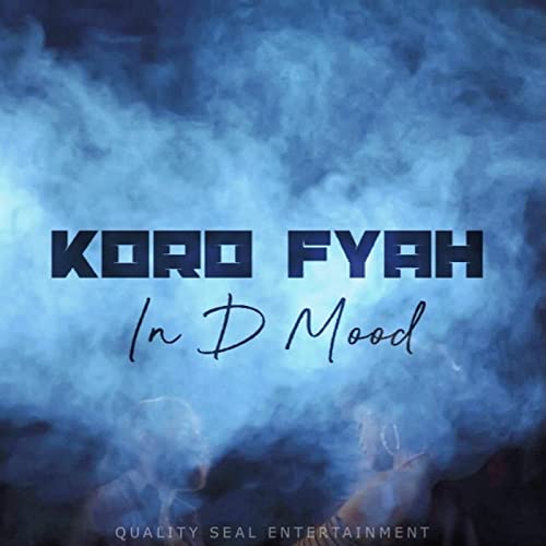 Koro Fyah - In D Mood