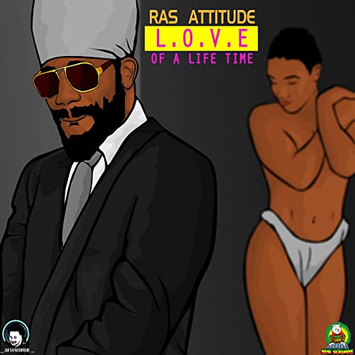 Ras Attitude - Love of a Lifetime