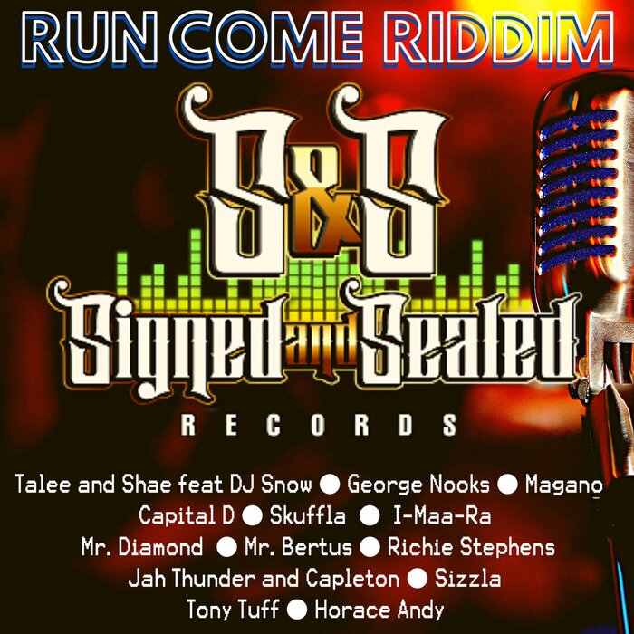 Signed & Sealed Records - Run Come Riddim